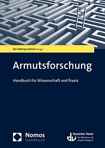 Armutsforschung: Handbuch für Wissenschaft und Praxis (NomosHandbuch) von Nomos Verlagsges.MBH + Co